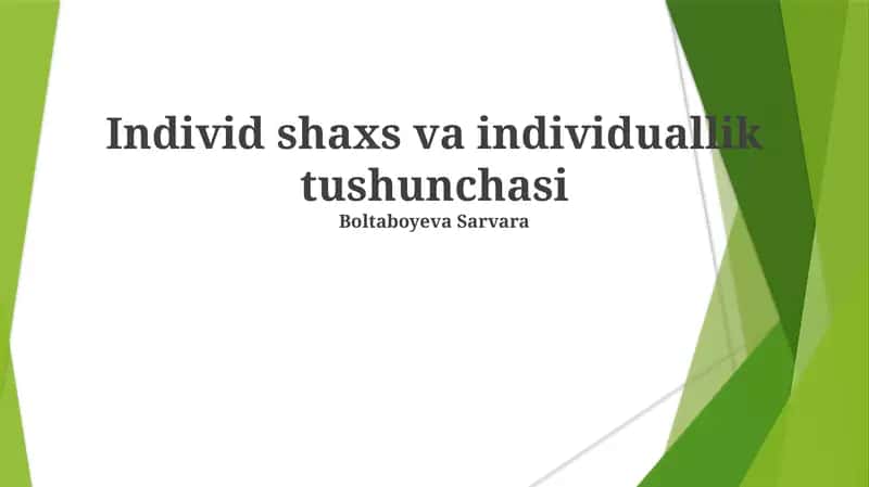 Individ shaxs va individuallik tushunchasi