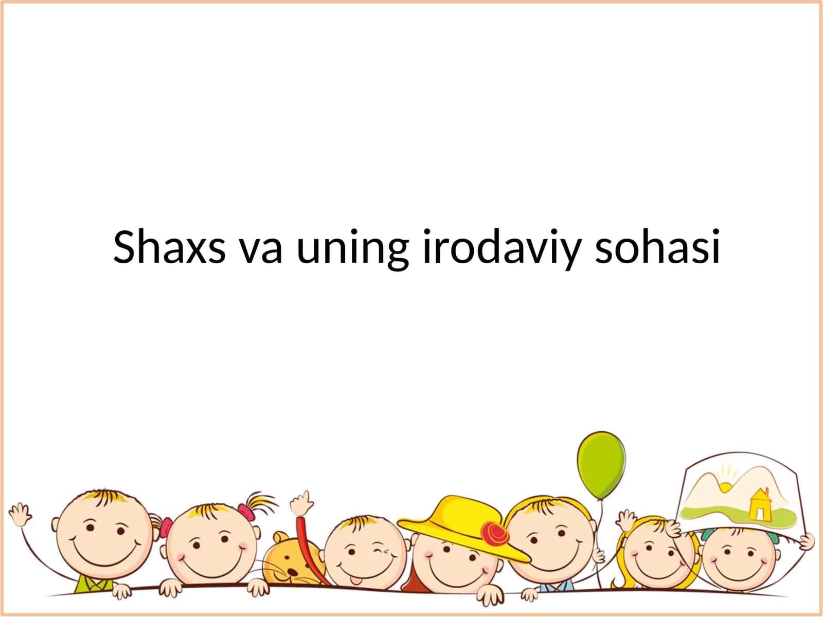 Shaxs va uning irodaviy sohasi
