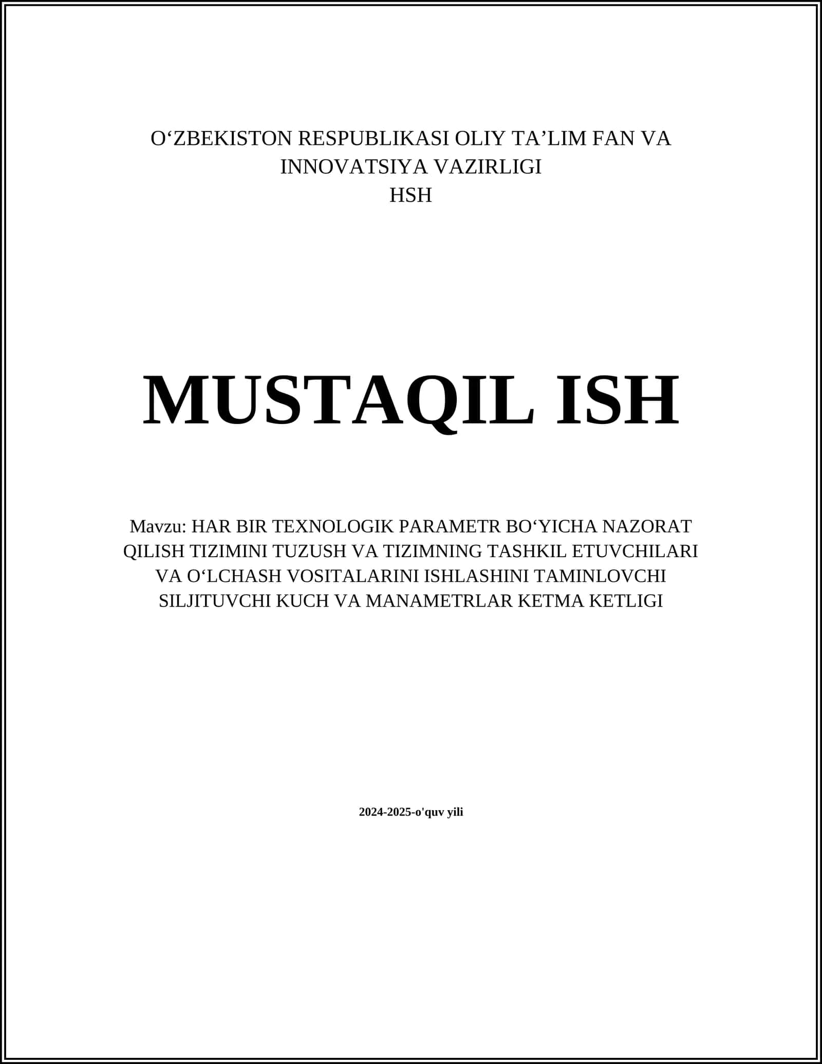 HAR BIR TEXNOLOGIK PARAMETR BO‘YICHA NAZORAT QILISH TIZIMINI TUZUSH VA TIZIMNING TASHKIL ETUVCHILARI VA O‘LCHASH VOSITALARINI ISHLASHINI TAMINLOVCHI SILJITUVCHI KUCH VA MANAMETRLAR KETMA KETLIGI