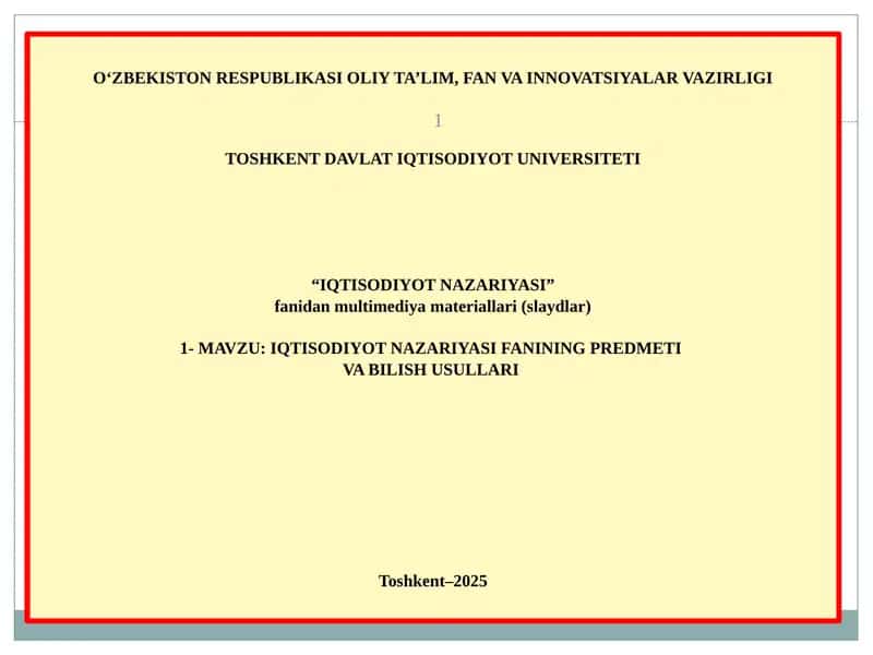 IQTISODIYOT NAZARIYASI FANINING PREDMETI VA BILISH USULLARI