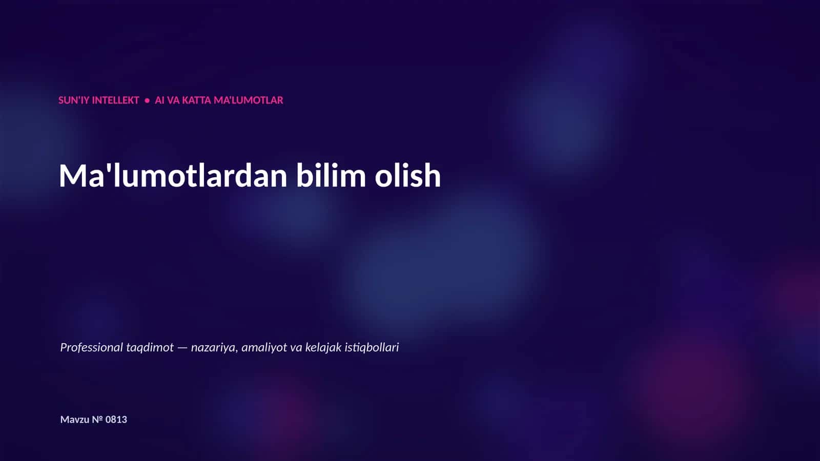 SUN'IY INTELLEKT • AI VA KATTA MA'LUMOTLAR