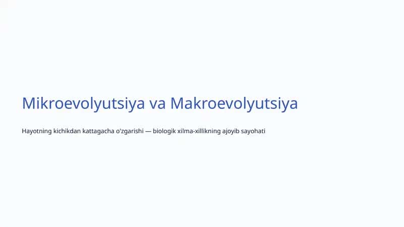 Mikroevolyutsiya va Makroevolyutsiya