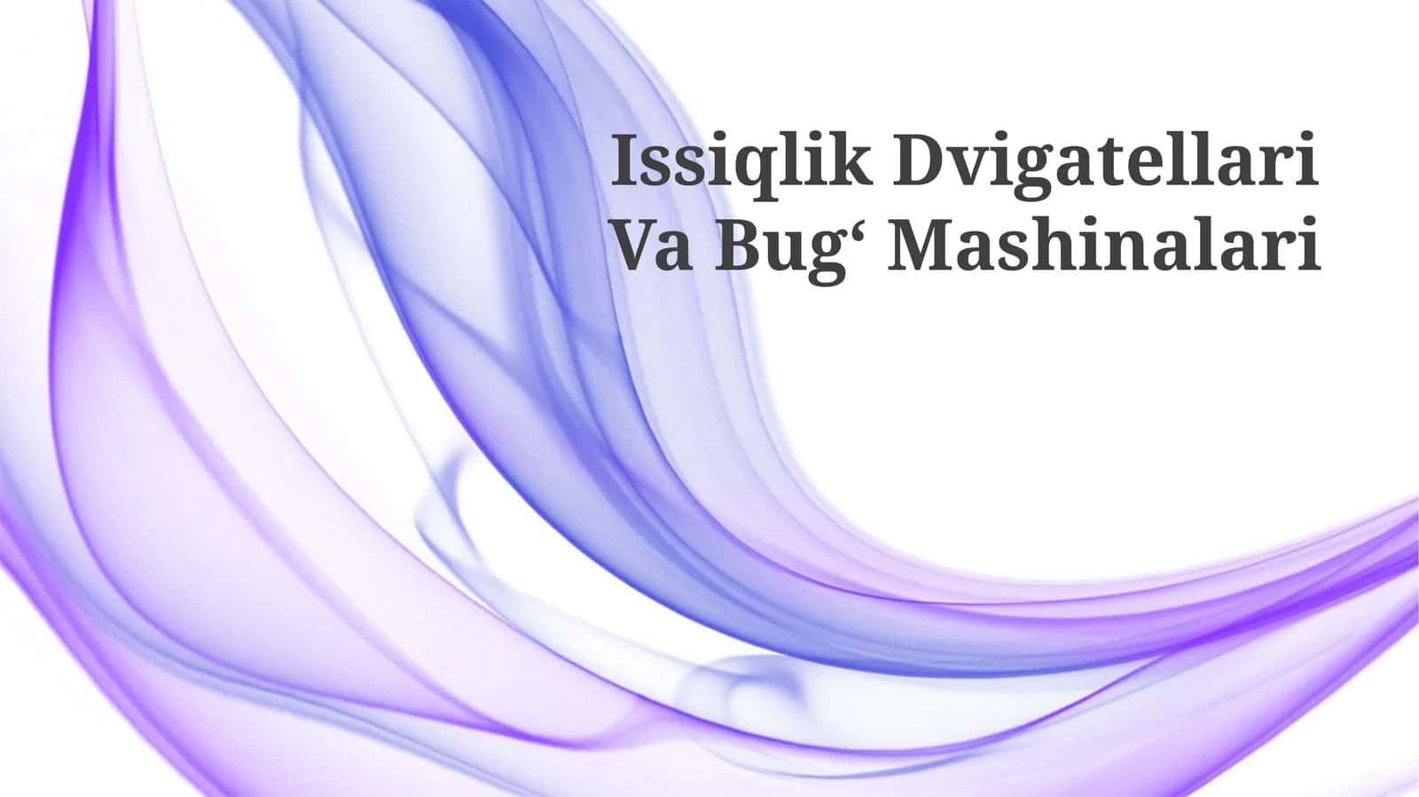 Issiqlik Dvigatellari Va Bugʻ Mashinalari
