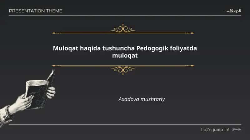 Muloqat haqida tushuncha Pedogogik foliyatda muloqat