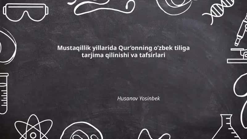 Mustaqillik yillarida Qur’onning o’zbek tiliga tarjima qilinishi va tafsirlari