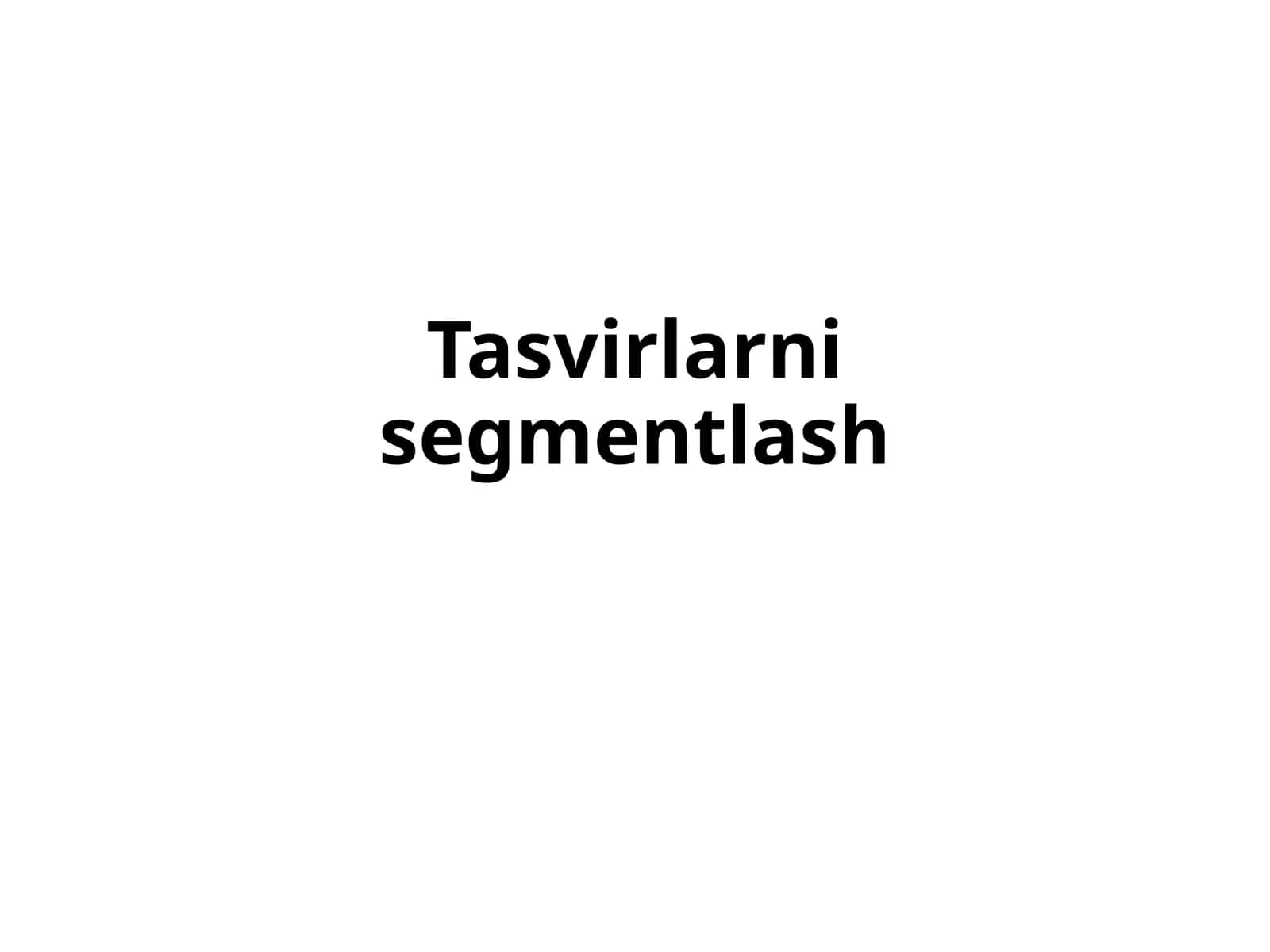 Tasvirlarnisegmentlash