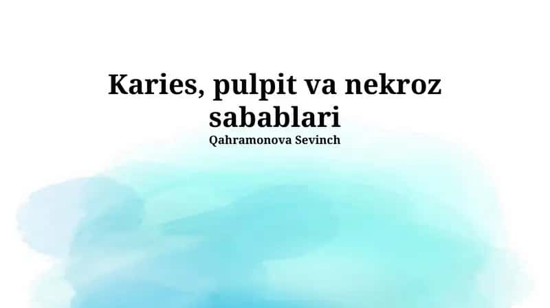 Karies, Pulpit va Nekroz Sabablari