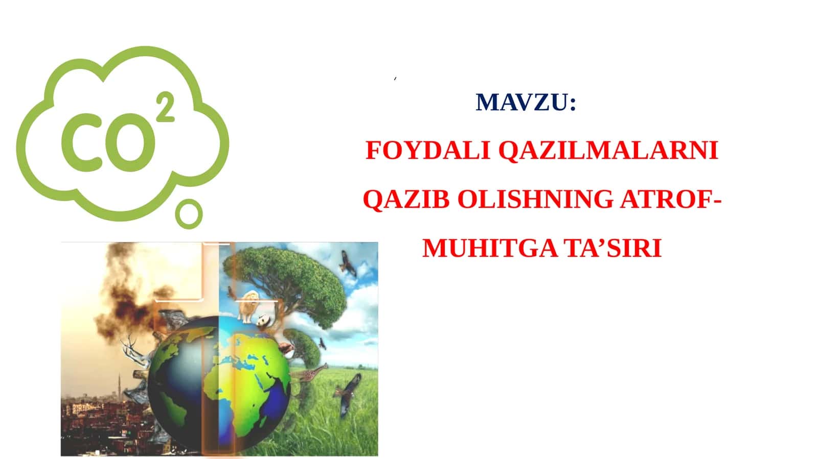 FOYDALI QAZILMALARNI QAZIB OLISHNING ATROF-MUHITGA TA’SIRI
