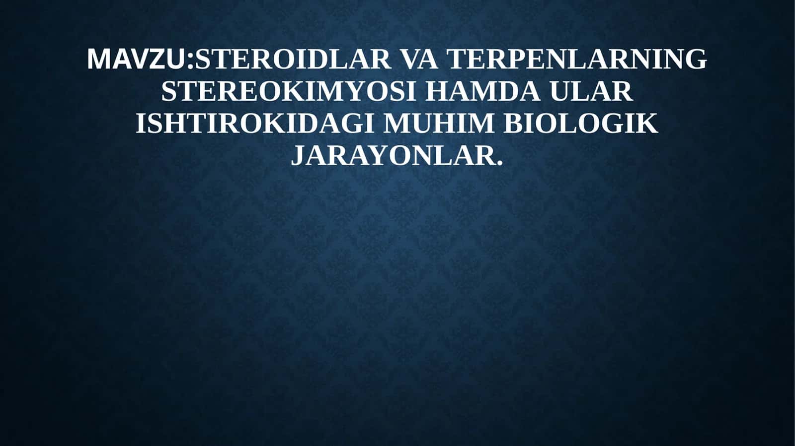 Steroidlar va terpenlar stereokimyoviy usullari