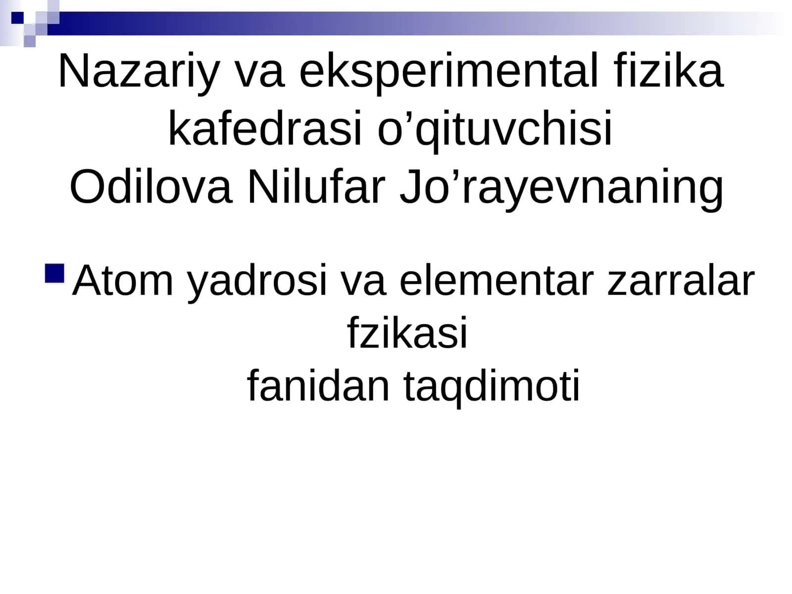 ATOM YADROSI VA ELEMENTAR ZARRALAR FIZIKASIFANIDAN