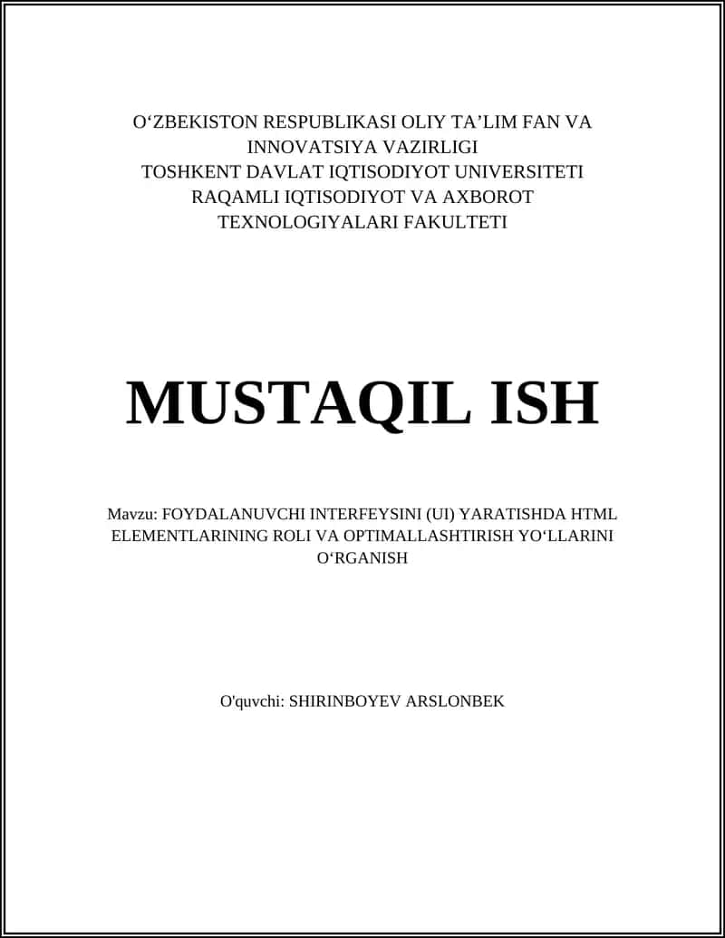 FOYDALANUVCHI INTERFEYSINI (UI) YARATISHDA HTML ELEMENTLARINING ROLI VA OPTIMALLASHTIRISH YO‘LLARINI O‘RGANISH