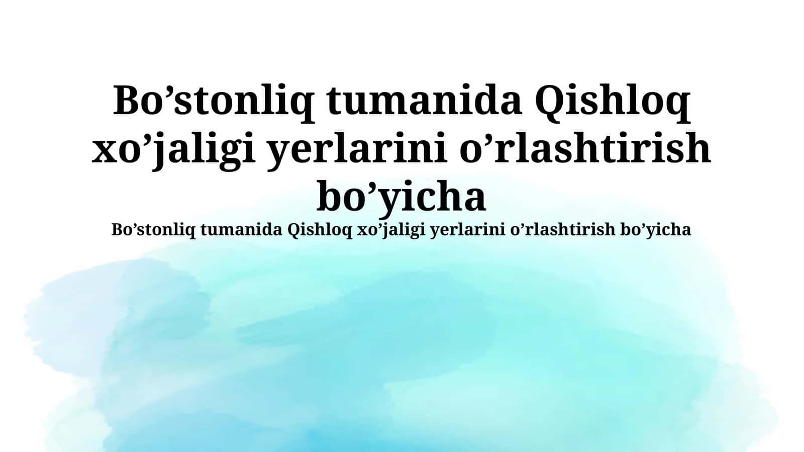 Bo’stonliq tumanida Qishloq xo’jaligi yerlarini o’rlashtirish bo’yicha