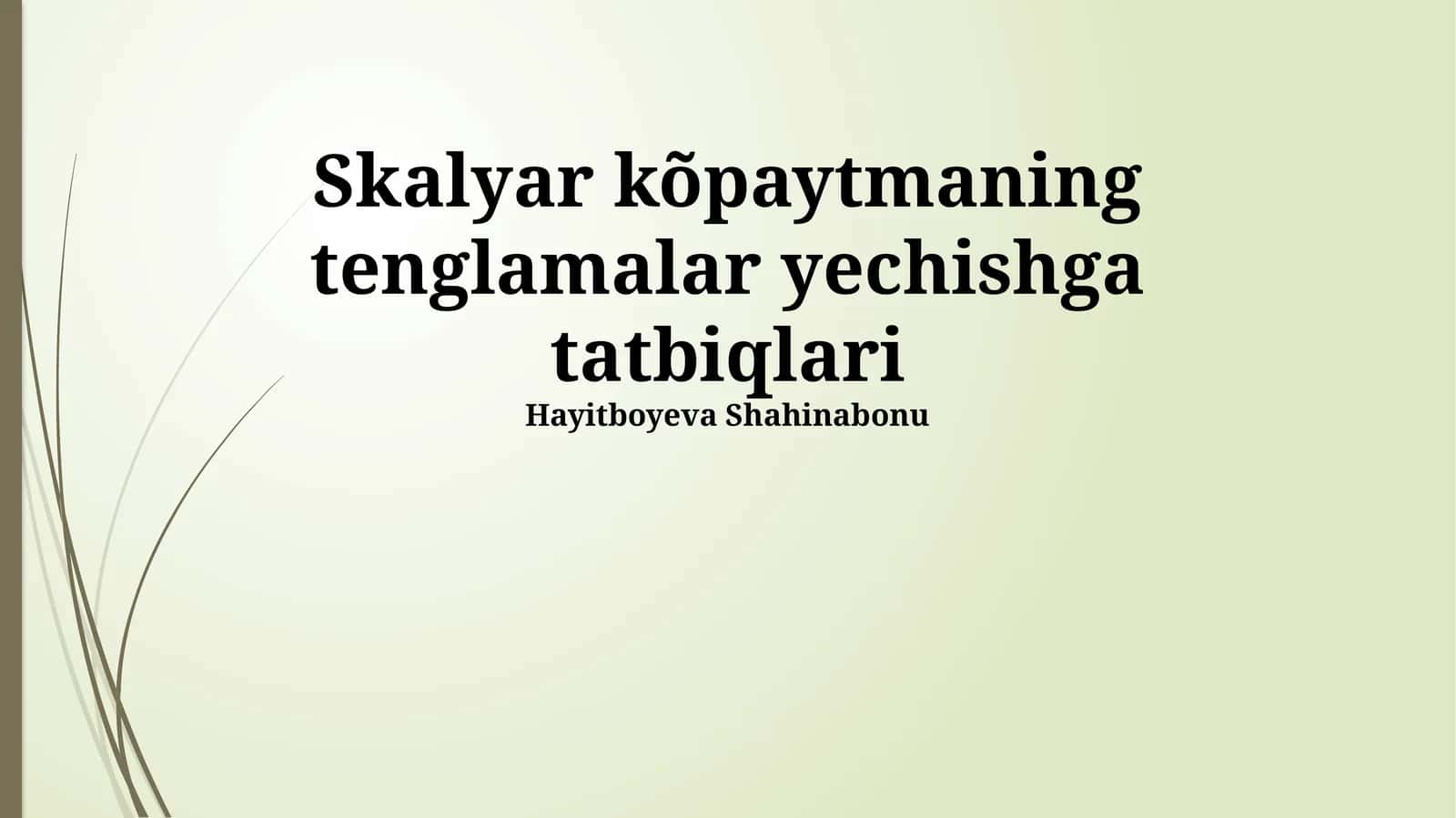 Skalyar Ko'paytmaning Tenglamalar Yechishga Tatbiqlari