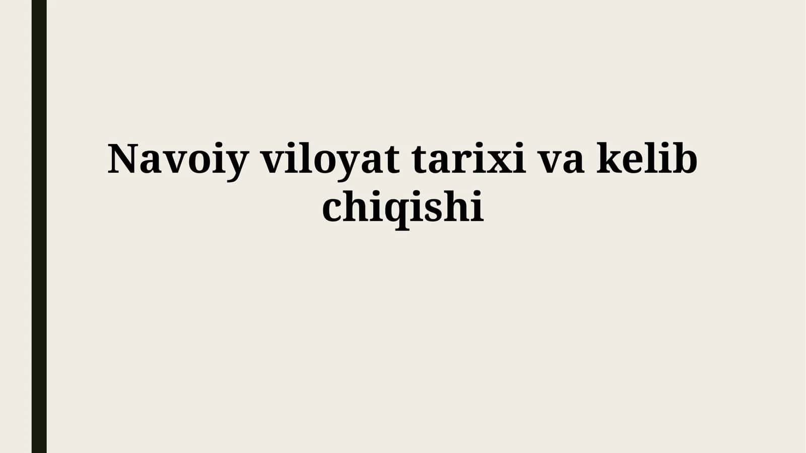 Navoiy viloyat tarixi vakelibchiqishi