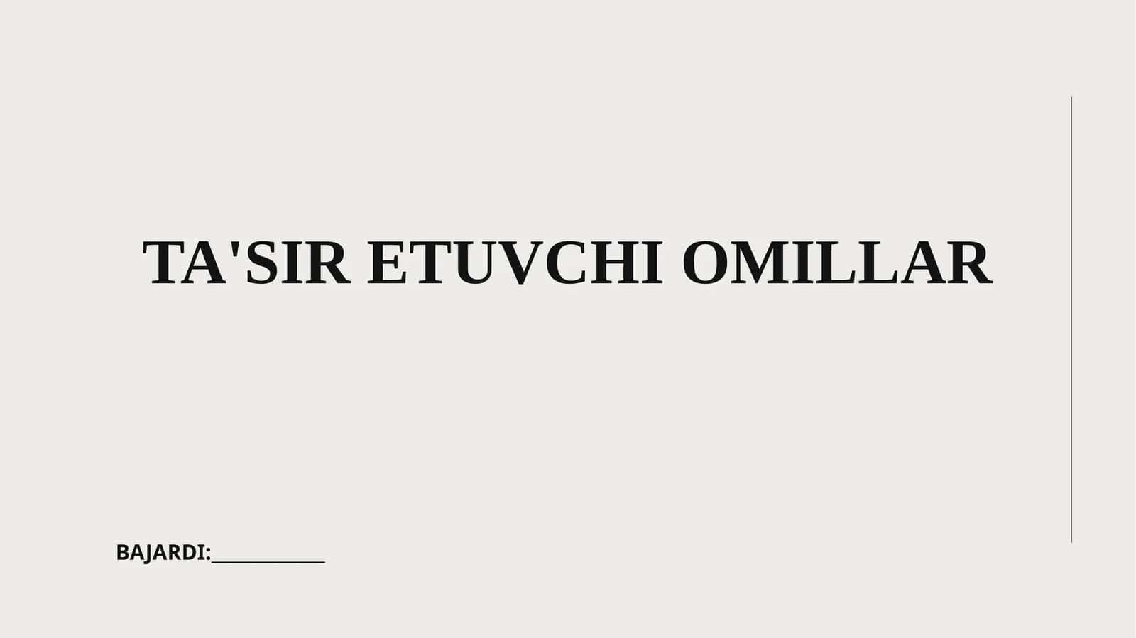 TA'SIR ETUVCHI OMILLAR