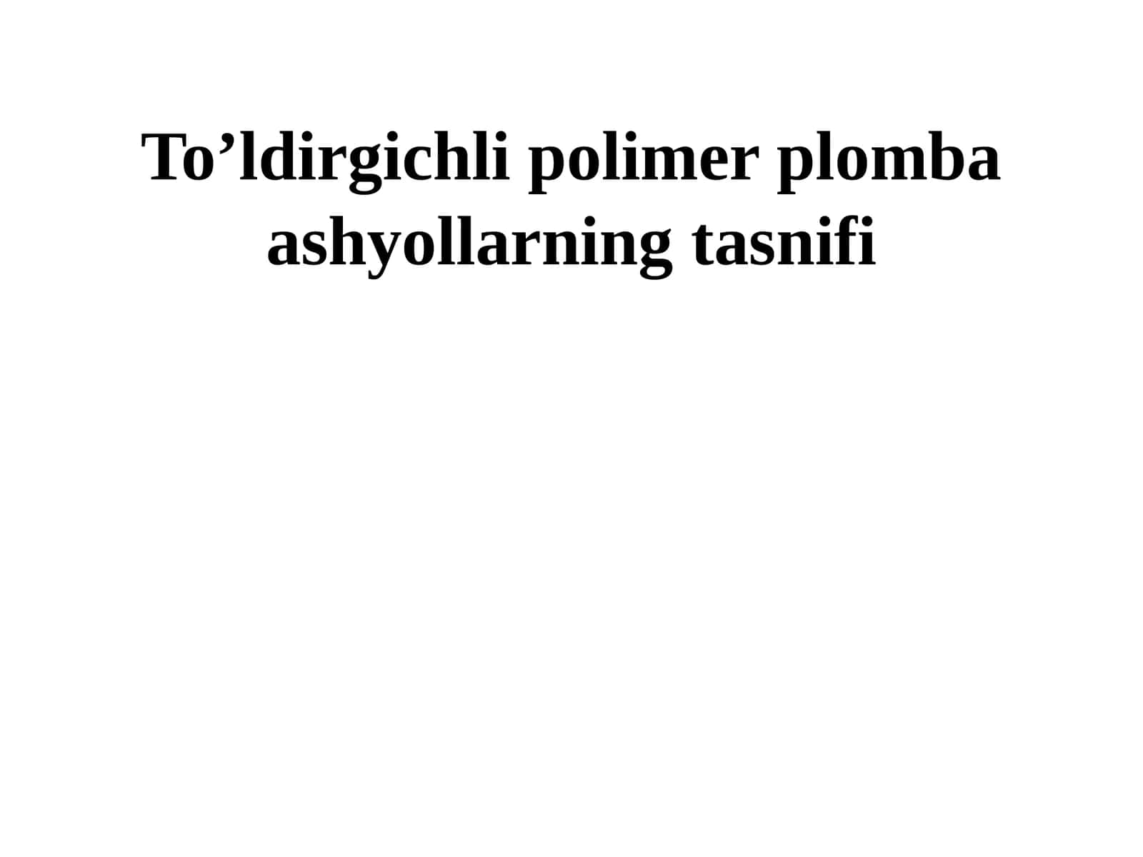 To’ldirgichli polimer plomba ashyollarning tasnifi