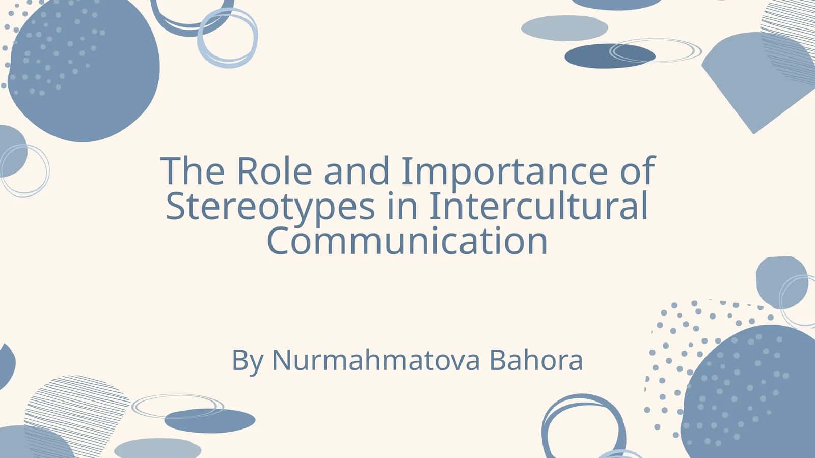 The Role and Importance of Stereotypes in Intercultural Communication