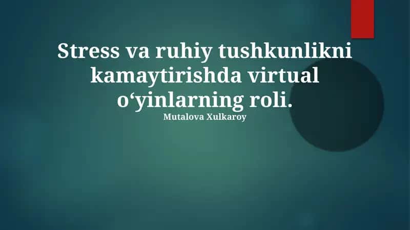 Virtual o'yinlar stress va depressiyaga qarshi: mexanizmlar va imkoniyatlar