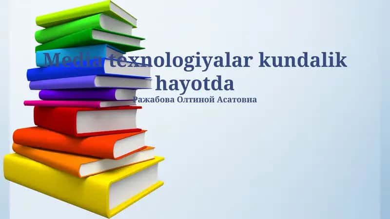 Media texnologiyalar kundalik hayotda