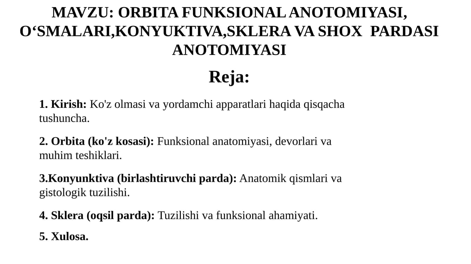 OptagʻmoloRBITA FUNKSIONAL ANOTOMIYASI, OʻSMALARI,KONYUKTIVA,SKLERA VA SHOX PARDASI ANOTOMIYASIO