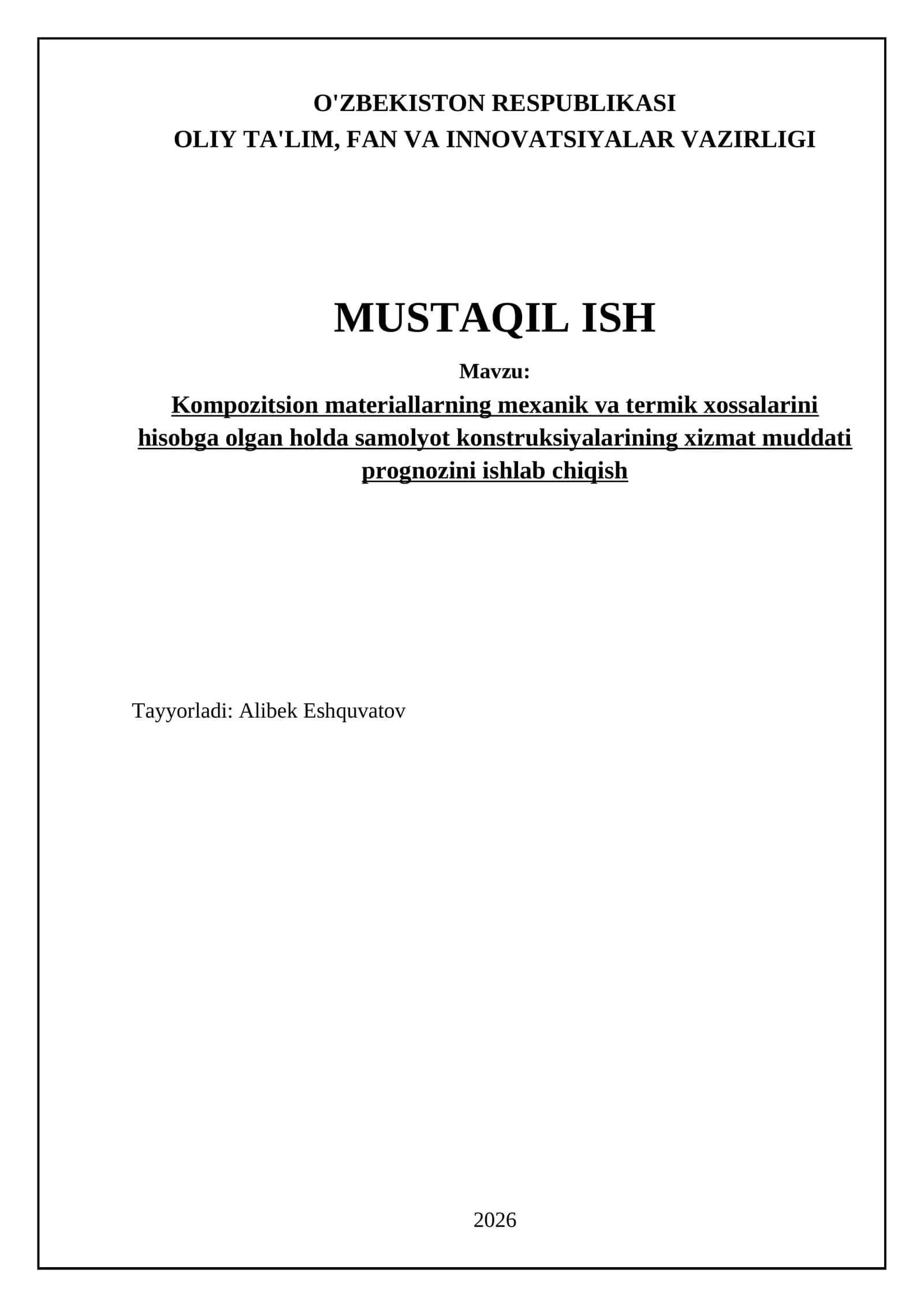 Kompozitsion materiallarning mexanik va termik xossalarini hisobga olgan holda samolyot konstruksiyalarining xizmat muddati prognozini ishlab chiqish