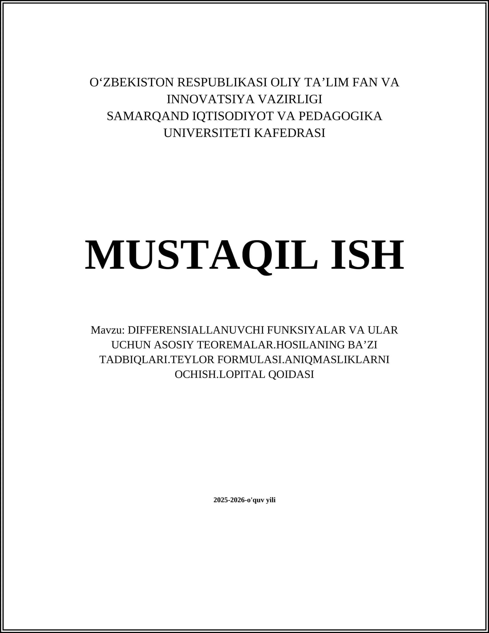 DIFFERENSIALLANUVCHI FUNKSIYALAR VA ULAR UCHUN ASOSIY TEOREMALAR.HOSILANING BAʼZI TADBIQLARI.TEYLOR FORMULASI.ANIQMASLIKLARNI OCHISH.LOPITAL QOIDASI