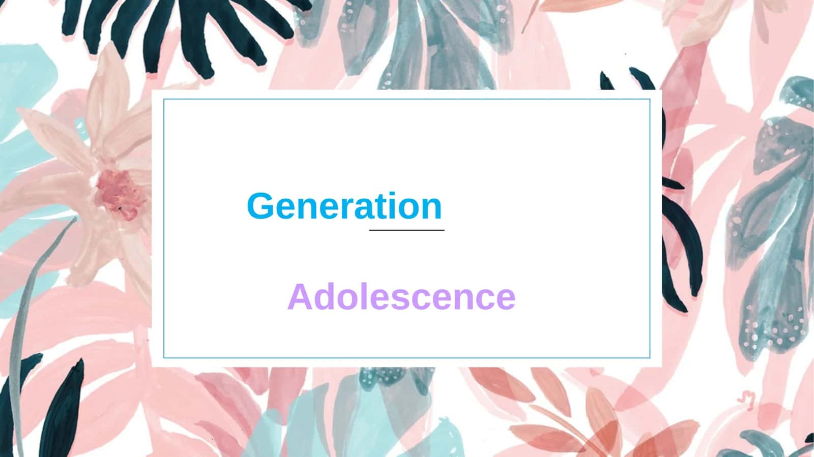 ADOLESCENCE