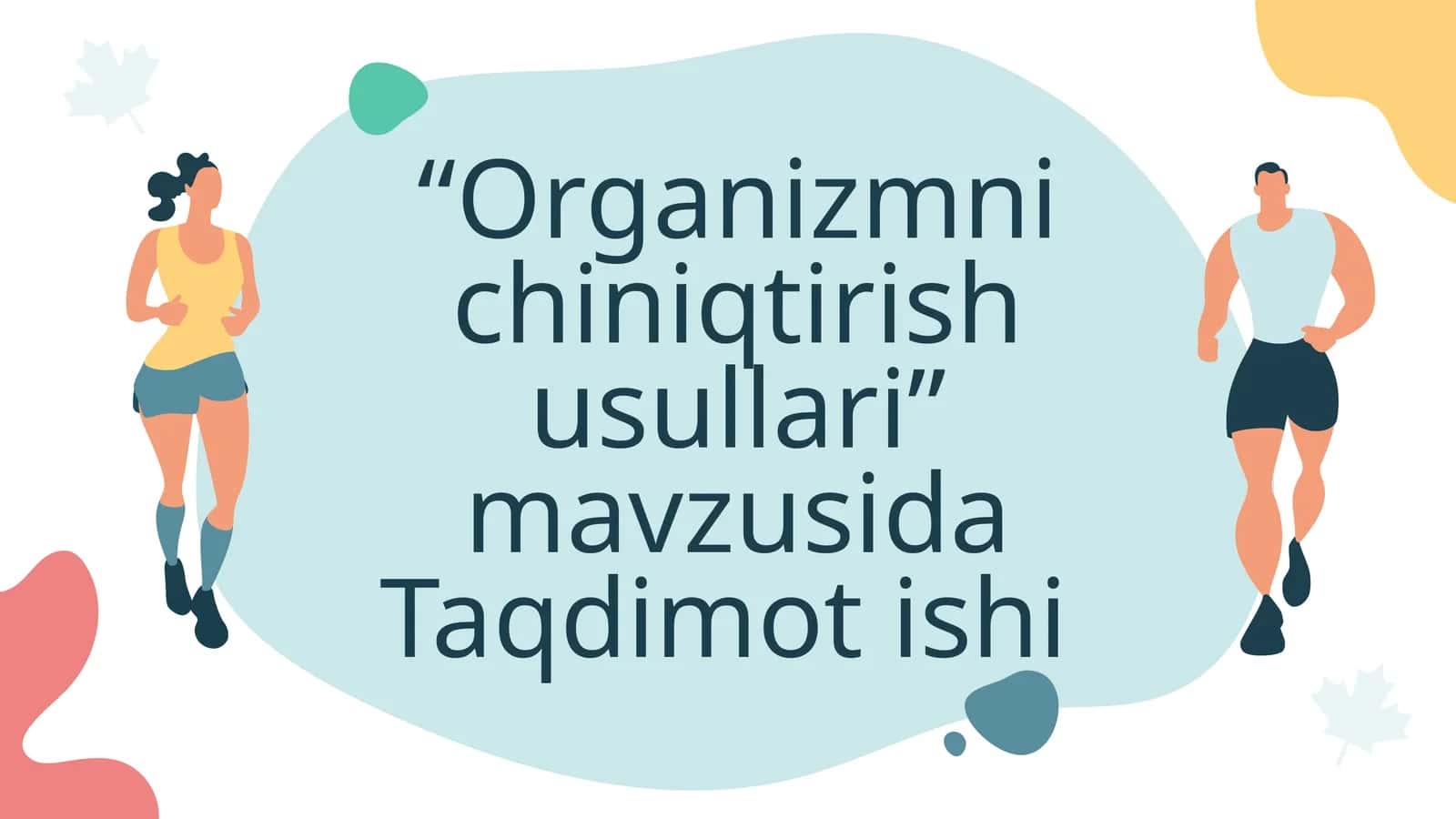 Organizmni chiniqtirish usullari