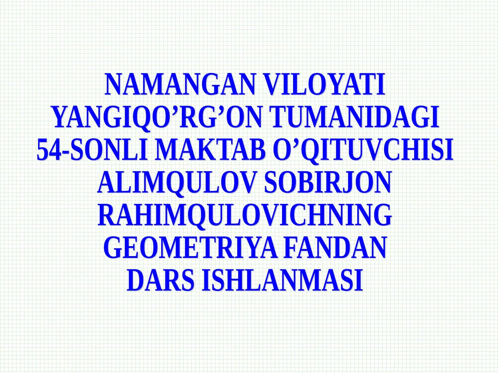 GEOMETRIYA FANDAN DARS ISHLANMASI UCHBURCHAKBURCHAKLARI