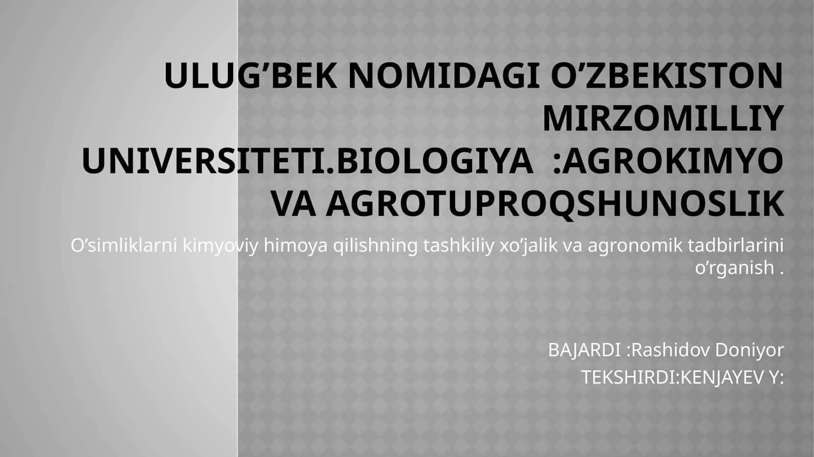 O’simliklarni kimyoviy himoya qilishning tashkiliy xo’jalik va agronomik tadbirlarini o’rganish