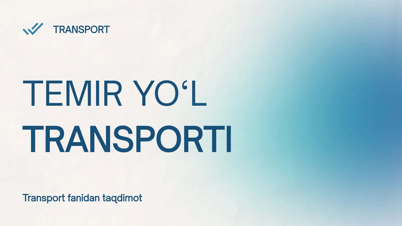 TEMIR YO‘L TRANSPORTI SLAYD