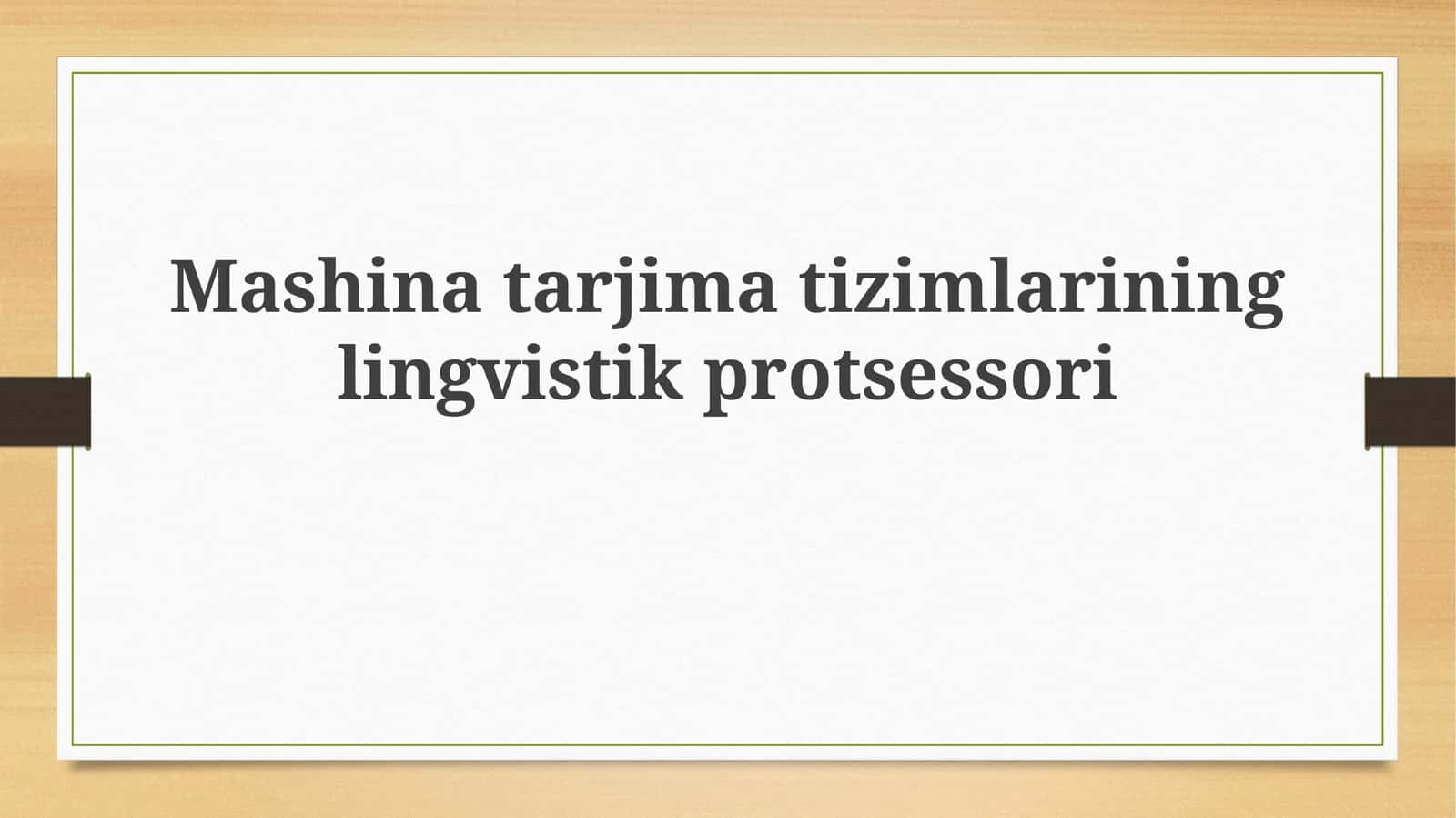Mashinatarjimatizimlarininglingvistikprotsessori