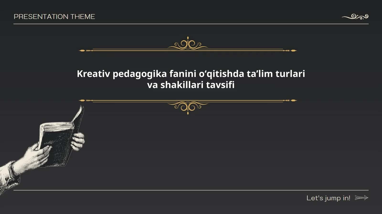 Kreativ pedagogika fanini oʻqitishda ta’lim turlari va shakillari tavsifi