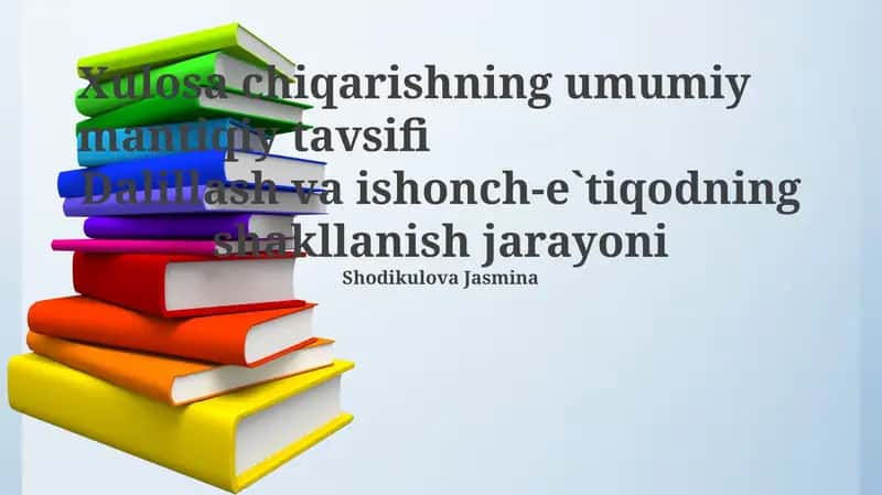 Xulosa chiqarishning umumiy mantiqiy tavsifi