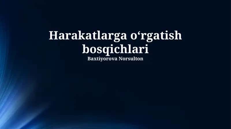 Harakatlarga o‘rgatish bosqichlari