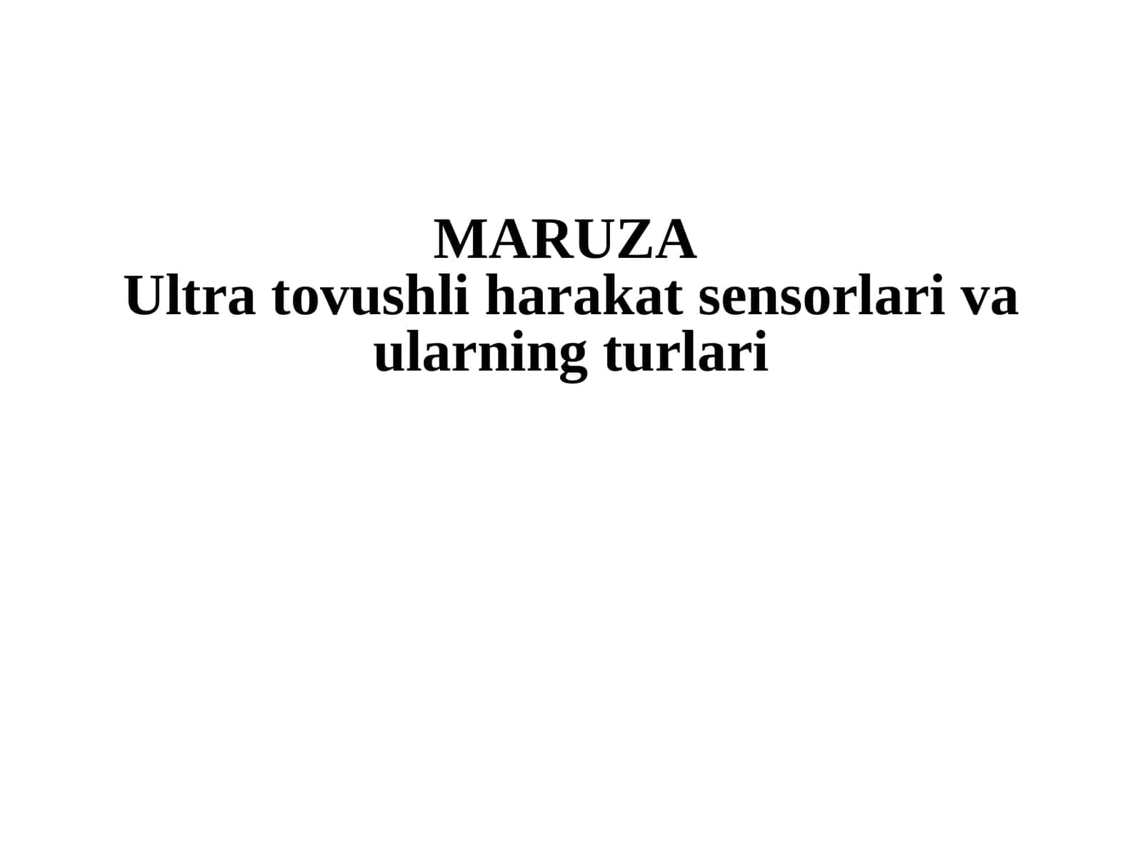 MARUZA Ultratovushli harakat sensorlari va ularning turlari