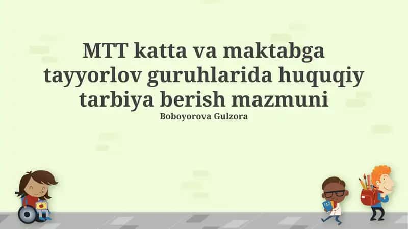 MTT katta va maktabga tayyorlov guruhlarida huquqiy tarbiya berish mazmuni