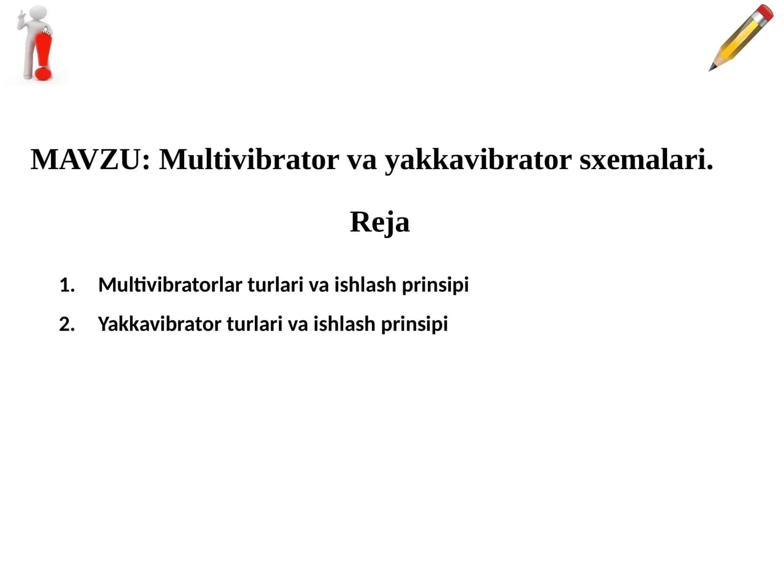 Multivibrator va yakka vibrator sxemalari