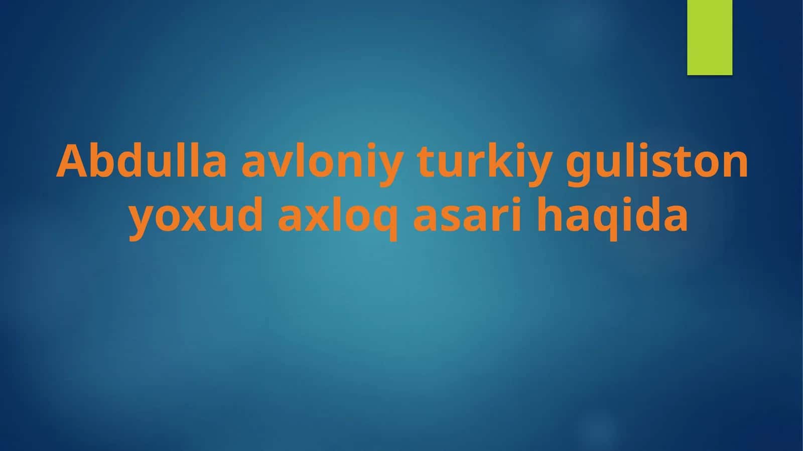 Abdulla avloniy turkiy guliston yoxud axloq asari haqida