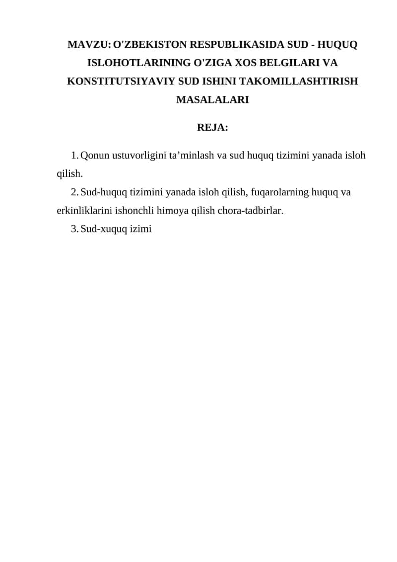O'ZBEKISTON RESPUBLIKASIDA SUD - HUQUQ ISLOHOTLARINING O'ZIGA XOS BELGILARI VA KONSTITUTSIYAVIY SUD ISHINI TAKOMILLASHTIRISH MASALALARI