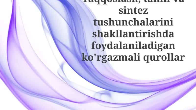 Taqqoslash, Analiz va Sintez Tushunchalarini Shakllantirishda Vizual Vositalar