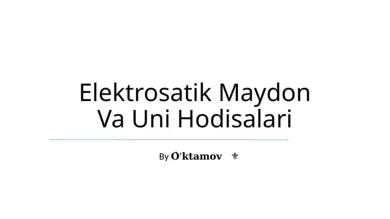 Elektrosatik Maydon Va Uni Hodisalari
