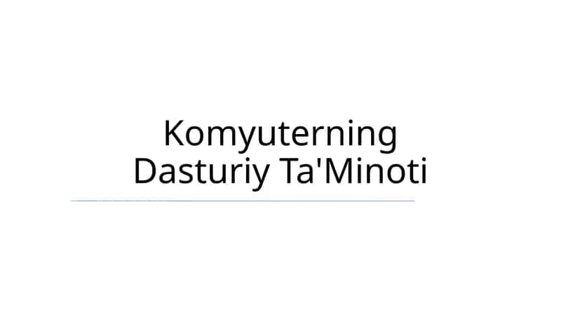 Komyuterning Dasturiy Ta'Minoti