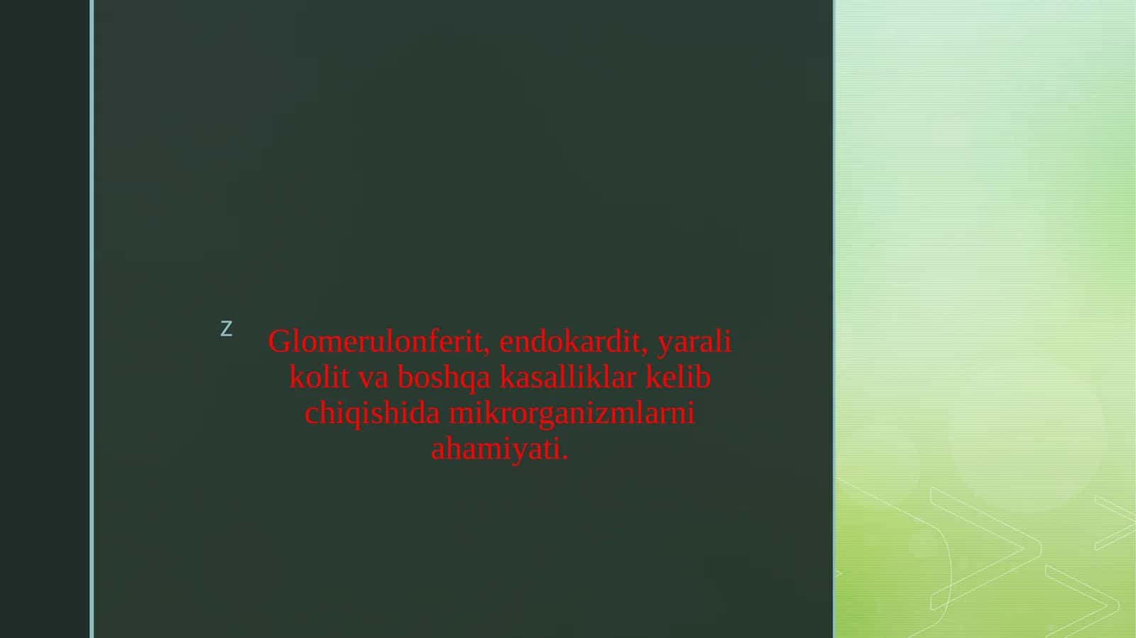 Glomerulonferit, endokardit, yarali kolit va boshqa kasalliklar kelib chiqishida mikrorganizmlarni ahamiyati.
