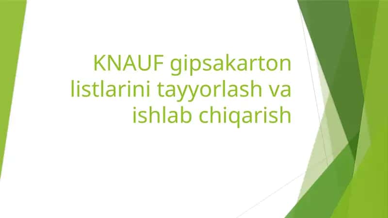 KNAUF gipsakarton listlarini tayyorlash va ishlab chiqarish