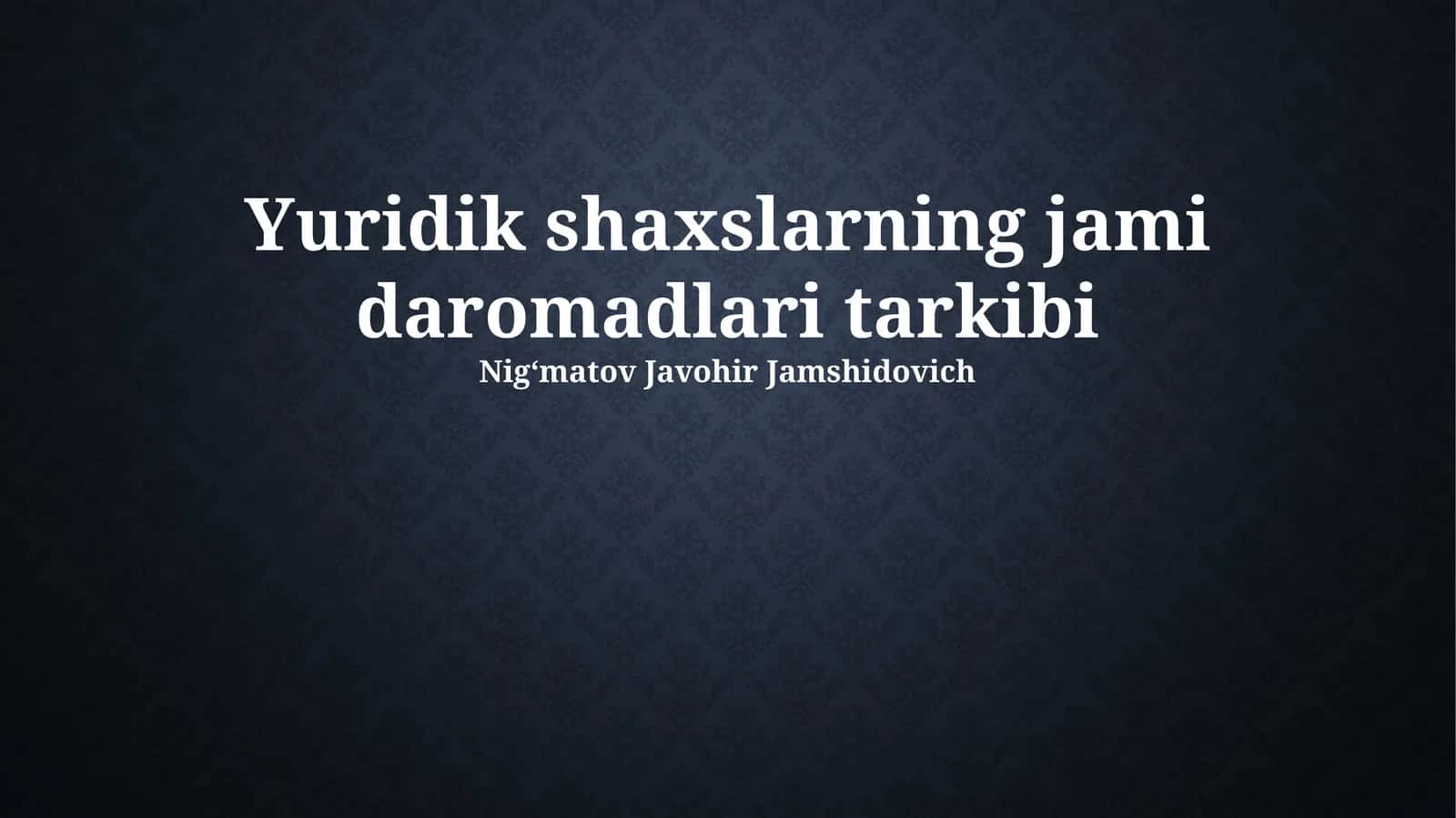 Yuridik shaxslarning jami daromadlari tarkibi