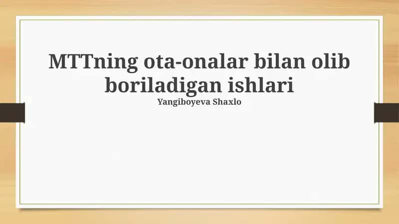 MTTning ota-onalar bilan olib boriladigan ishlari