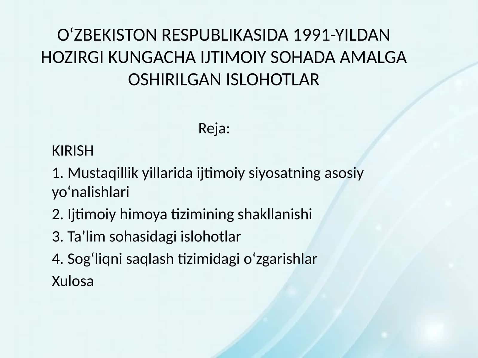 O‘ZBEKISTON RESPUBLIKASIDA 1991-YILDAN HOZIRGI KUNGACHA IJTIMOIY SOHADA AMALGA OSHIRILGAN ISLOHOTLAR