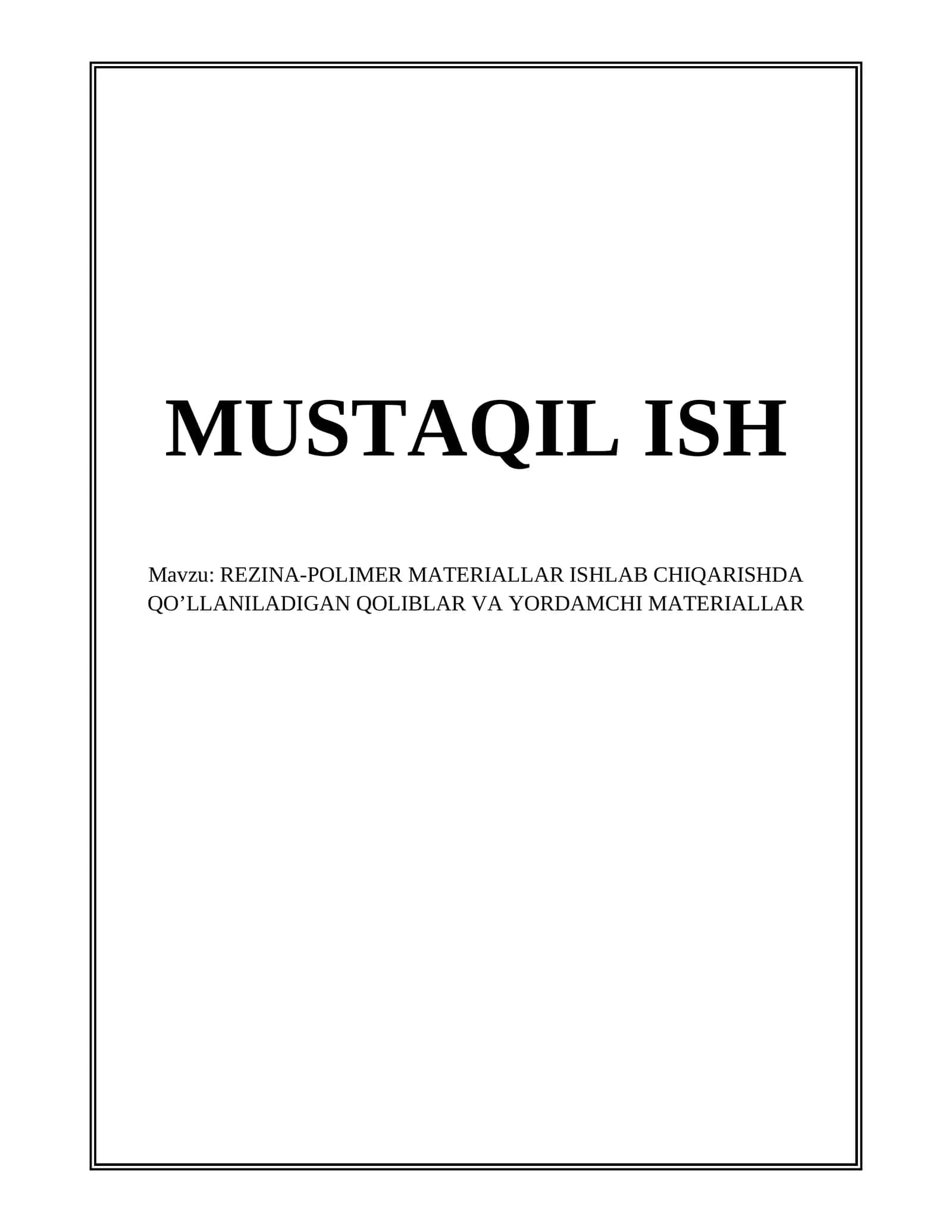 REZINA-POLIMER MATERIALLAR ISHLAB CHIQARISHDA QO’LLANILADIGAN QOLIBLAR VA YORDAMCHI MATERIALLAR