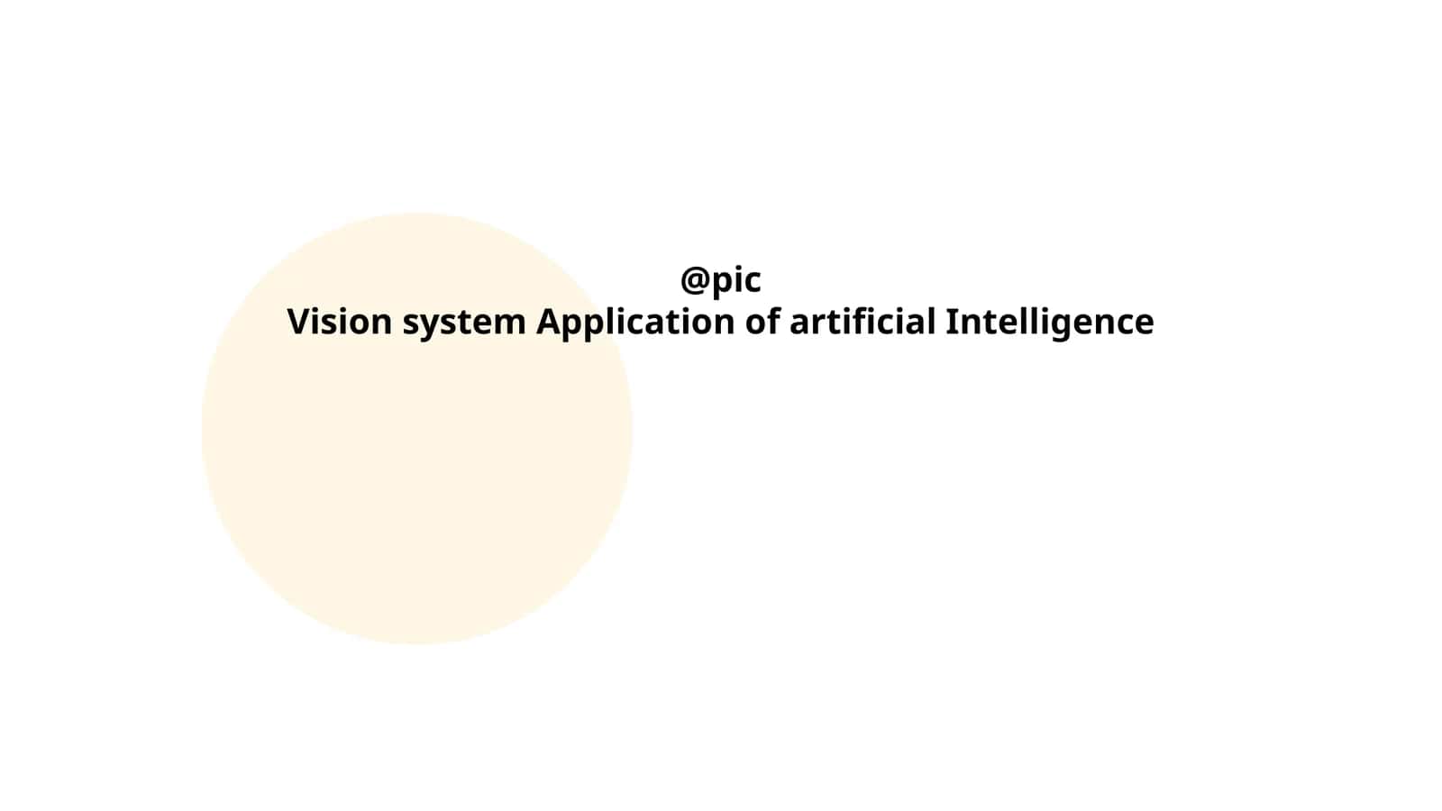 Vision system Application of artificial Intelligence